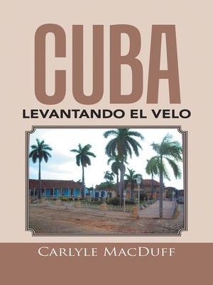 cover image of Cuba Levantando El Velo